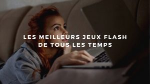 meilleur jeux flash